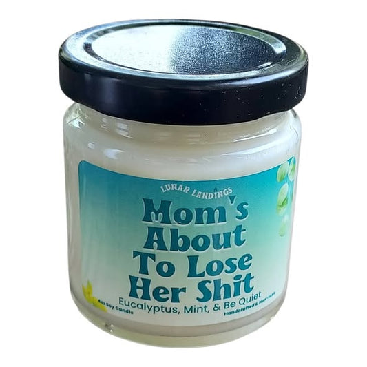 Mom's About To Lose Her Shit Candle