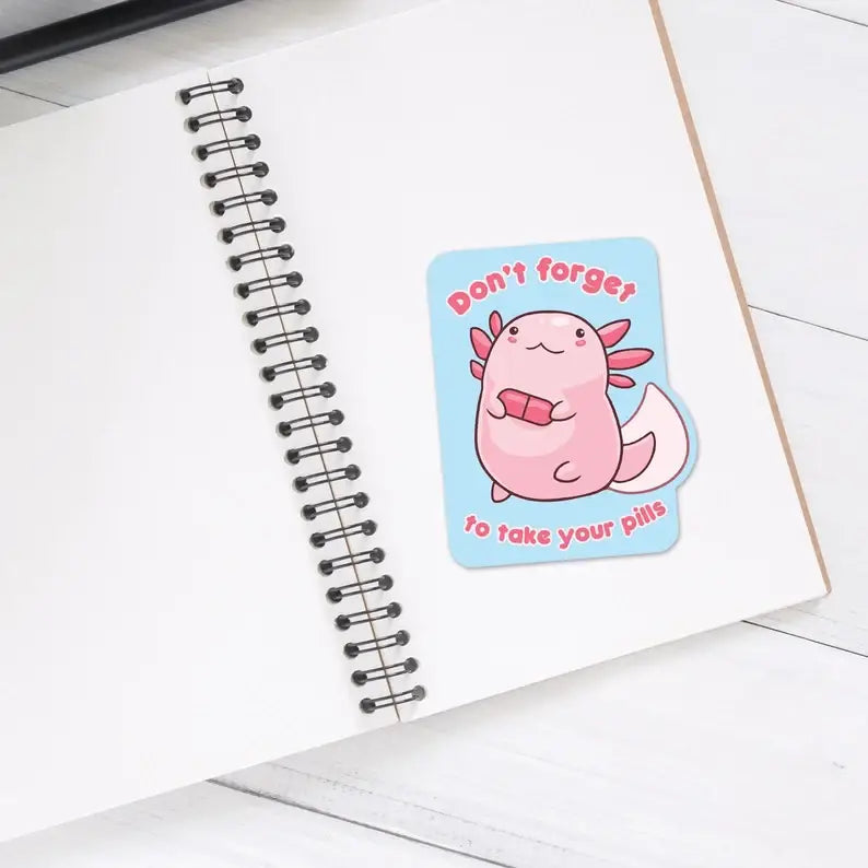 Axolotl Medication Reminder Sticker - 3" vinyl sticker