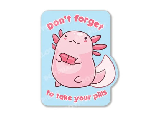 Axolotl Medication Reminder Sticker - 3" vinyl sticker